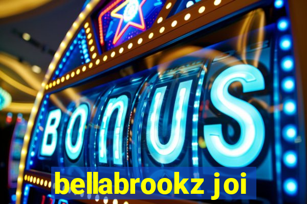 bellabrookz joi